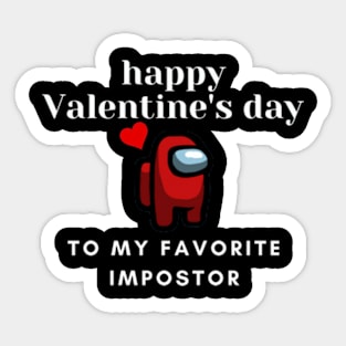 Happy Valentines Day To My Favorite Impostor Among Us Design T-Shirt Sticker